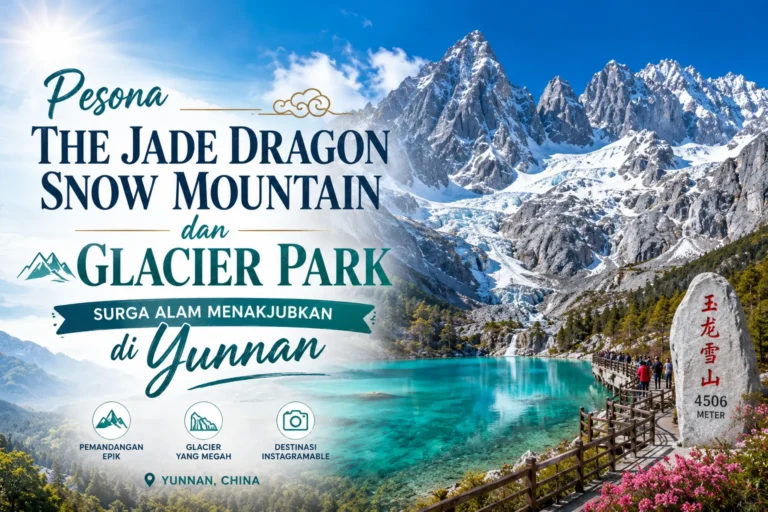 wisata-the-jade-dragon-snow-mountain-&-glacier-park-di-yunnan
