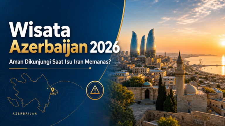 azerbaijan - Wisata Azerbaijan 2026: Aman Dikunjungi Saat Isu Iran Memanas?