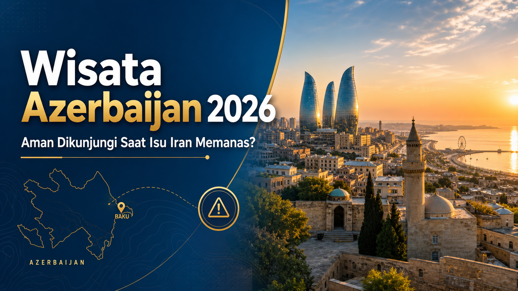 azerbaijan - Wisata Azerbaijan 2026: Aman Dikunjungi Saat Isu Iran Memanas?